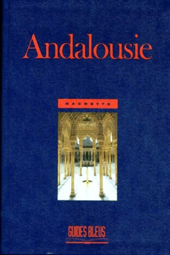 Guide bleu : Andalousie - Collectif -  Guides bleus - Livre