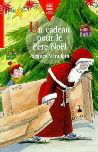 Un cadeau pour le père Noël - Venuleth-J -  Le Livre de Poche jeunesse - Livre