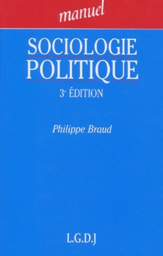 Sociologie politique - Philippe Braud -  Manuels - Livre