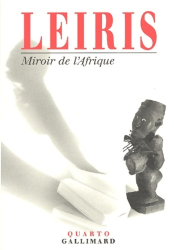 Miroir de L'Afrique - Michel Leiris -  Quarto - Livre