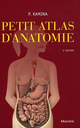 Petit atlas d'anatomie - Pierre Kamina -  Maloine - Livre