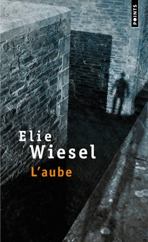 L'aube - Elie Wiesel -  Points - Livre