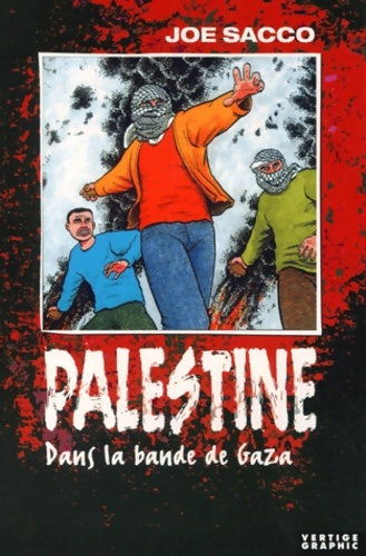 Palestine tome 2. Dans la bande de Gaza - Joe Sacco -  Vertige graphic - Livre