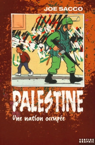 Palestine une nation occupée - Sacco -  Vertige graphic - Livre