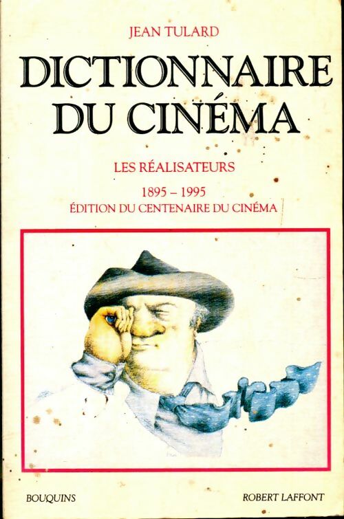 Dictionnaire du cinéma Tome I : Les réalisateurs - Jean Tulard -  Laffont GF - Livre