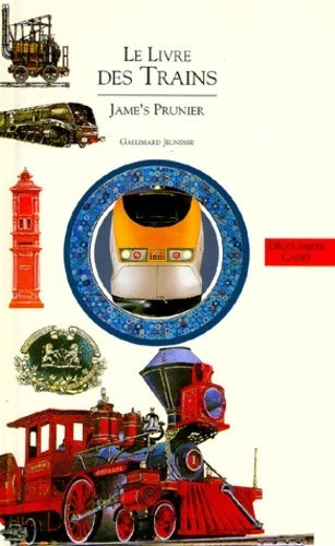 Le livre des trains - James Prunier -  Gallimard GF - Livre