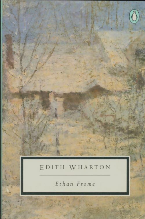 Ethan frome - Edith Wharton -  Penguin GF - Livre