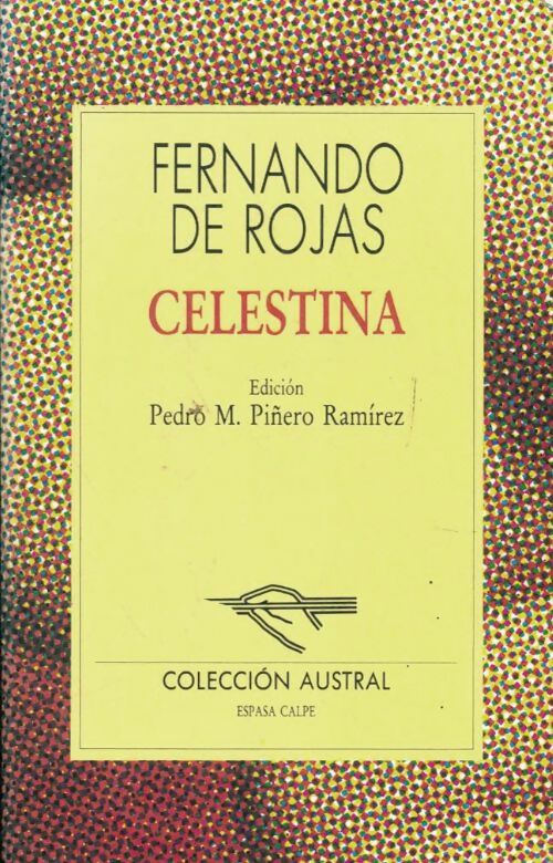 La celestina - Fernando De Rojas -  Espasa-calpe sa - Livre