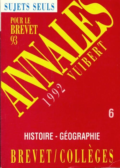 Annales du brevet 1992 : Histoire-géographie - Collectif -  Annales brevet* - Livre