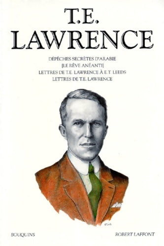 Oeuvres de T. E. Lawrence Tome I - T. E. Lawrence -  Bouquins - Livre