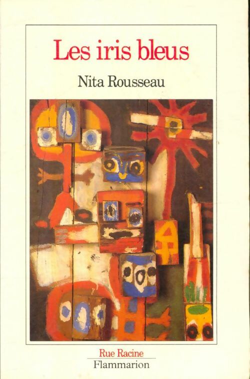 Les iris bleus - Nita Rousseau -  Rue Racine - Livre