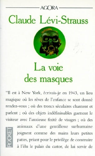 La voie des masques - Claude Lévi-Strauss -  Pocket. Agora - Livre