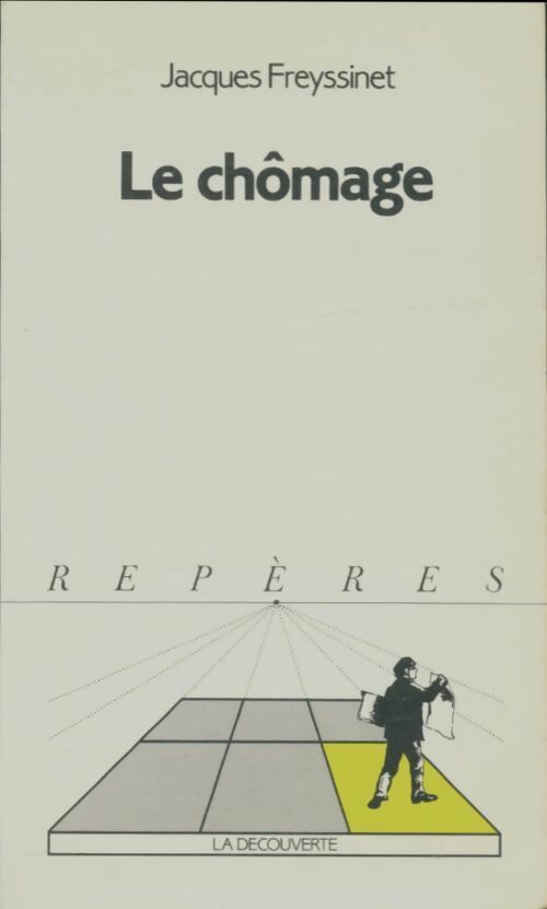 Le chômage - Jacques Freyssinet -  Repères - Livre