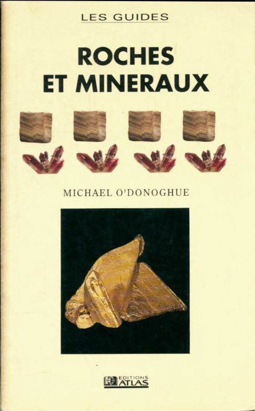 Roches et minéraux - Michael O'Donoghue ; O'Donoghue Michael -  Les guides - Livre