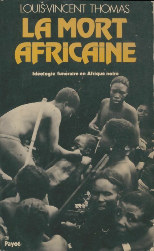 La mort africaine  - Louis-Vincent Thomas -  Payot - Livre