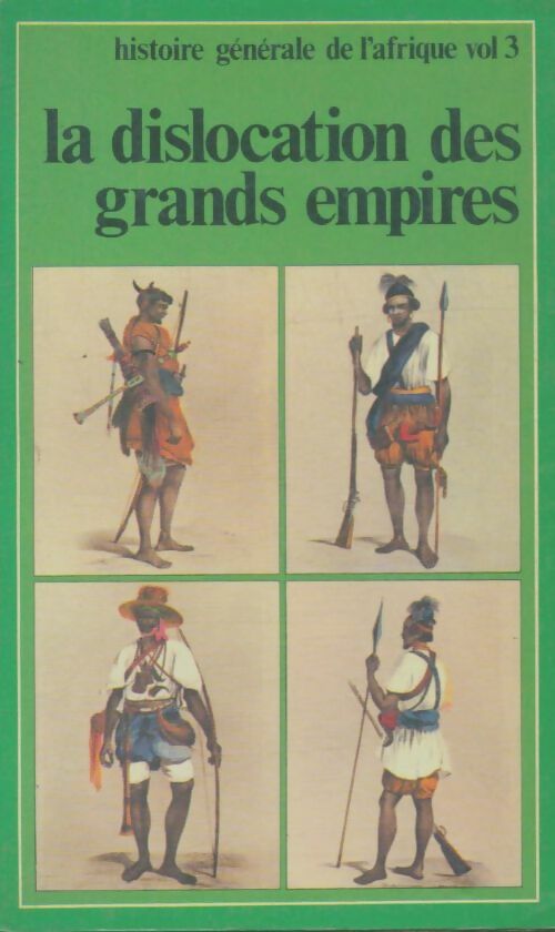 La dislocation des grands empires - Collectif -  Histoire générale de l'Afrique - Livre