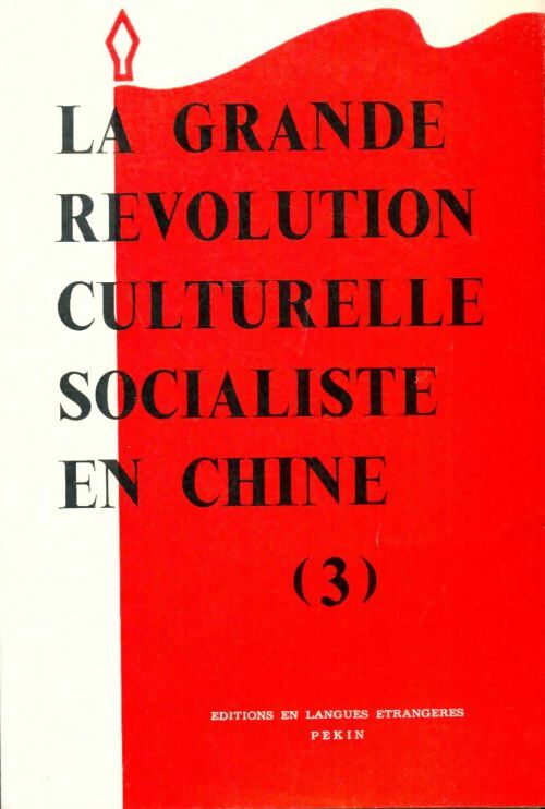 La grande révolution culturelle socialiste en Chine Tome III - Collectif -  Editions en langues étrangères - Livre