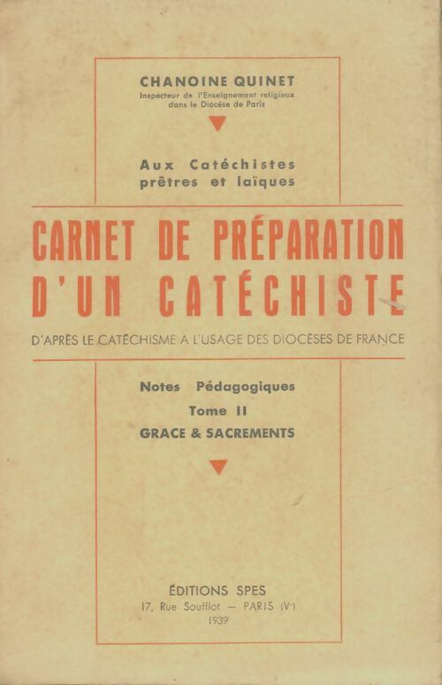 Carnet de préparation d'un catéchisme Tome II - Chanoine Quinet -  SPES poche - Livre