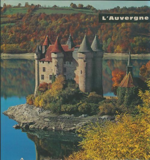 L'Auvergne - Alexandre Vialatte -  Voir en couleurs - Livre
