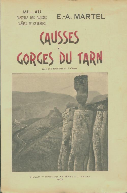 Causses et gorges du Tarn - E.A Martel -  Compte d'auteur GF - Livre